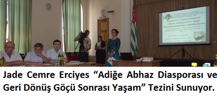 Jade Cemre Erciyes “Adiğe Abhaz Diasporası ve Geri Dönüş Göçü Sonrası Yaşam” Tezini Sunuyor.
